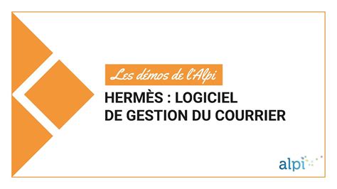 [Les démos de l'Alpi] Hermès, logiciel de gestion du courrier